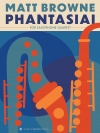 ファンタジア（マット・ブラウン）（サックス四重奏）【Phantasiai】