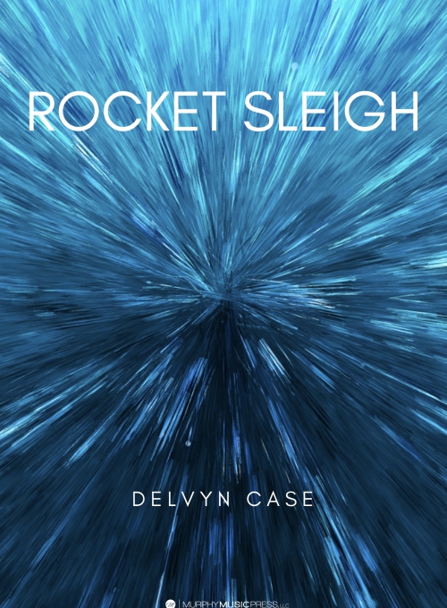 ロケット・スレイ（デルヴィン・ケース）（スコアのみ）【Rocket Sleigh】