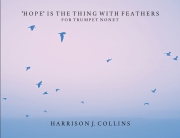 希望は羽の生えた生き物（ハリソン・コリンズ） (トランペット九重奏)【Hope Is The Thing With Feathers】