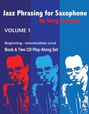 サクソフォンのためのジャズ・フレージング・Vol.1（グレッグ・フィッシュマン）（アルトサックス）【Jazz Phrasing for Saxophone Vol.1】