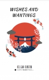 願いと望み（ケリジャ・ダントン）【Wishes & Wantings】