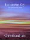 ルミナス・スカイ（クリス・エヴァン・ハス）（サックス三重奏）【Luminous Sky】