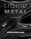 リキッド・メタル（クリス・エヴァン・ハス）（サックス三重奏）【Liquid Metal】