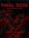 ファイナル・ボス（クリス・エヴァン・ハス）（サックス四重奏）【Final Boss】