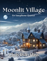 ムーンライト・ビレッジ（クリス・エヴァン・ハス）（サックス四重奏）【Moonlit Village】