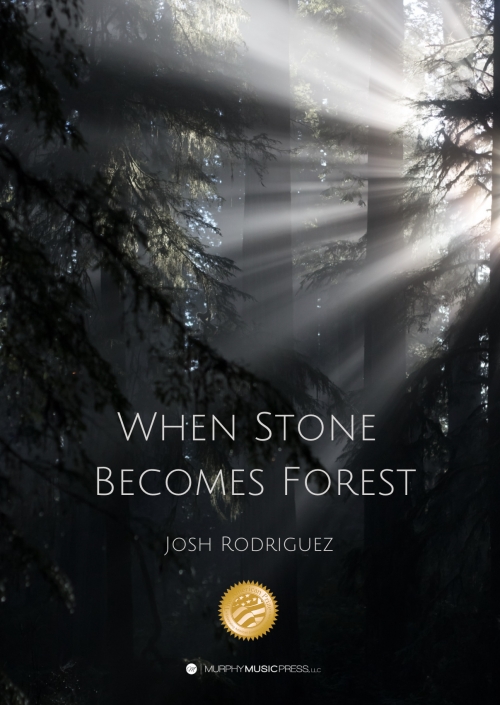 石が森になるとき（ジョシュ・ロドリゲス）（スコアのみ）【When Stone Becomes Forest】