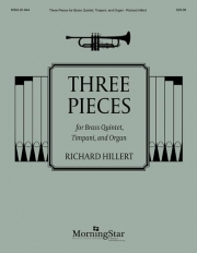 3つの小品  (リチャード・ヒラート)（金管五重奏+オルガン）【Three Pieces】