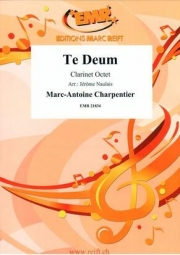 テ・デウム　(マルク＝アントワーヌ・シャルパンティエ)（クラリネット八重奏）【Te Deum】