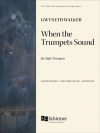トランペットが響くとき（グウィネス・ウォーカー）（トランペット八重奏）【When the Trumpets Sound】