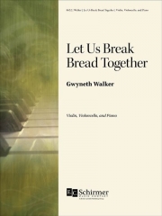 パンを分かち合おう（グウィネス・ウォーカー）（弦楽二重奏+ピアノ）【Let Us Break Bread Together】