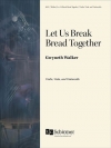 パンを分かち合おう（グウィネス・ウォーカー）（弦楽三重奏）【Let Us Break Bread Together】
