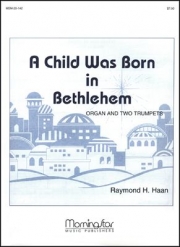 ベツレヘムに誕生した子（レイモンド・ハーン）（トランペット二重奏+オルガン）【A Child Was Born in Bethlehem】