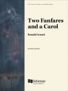 2つのファンファーレとコラール（ロナルド・アーナット）（金管五重奏）【Two Fanfares and a Carol】