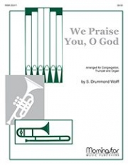 ほめたたえよ造り主を（トランペット+オルガン）【We Praise You, O God】