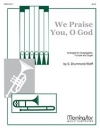 ほめたたえよ造り主を（トランペット+オルガン）【We Praise You, O God】