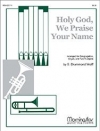 聖なるみ名を（トランペット二重奏+オルガン）【Holy God, We Praise Your Name】