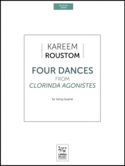 4つの舞曲（カリーム・ルーストン）（弦楽四重奏）【Four Dances from Clorinda Agonistes】