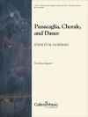 パッサカリア、コラール＆ダンス (スタンリー・ホフマン)（トロンボーン四重奏）【Passacaglia, Chorale and Dance】