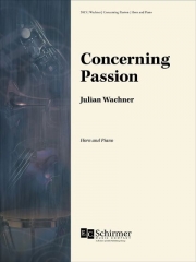 コンサーニング・パッション（ジュリアン・ワクナー）（ホルン+ピアノ）【Concerning Passion】
