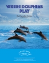 Where Dolphins Play（チャンドラー・カマー）