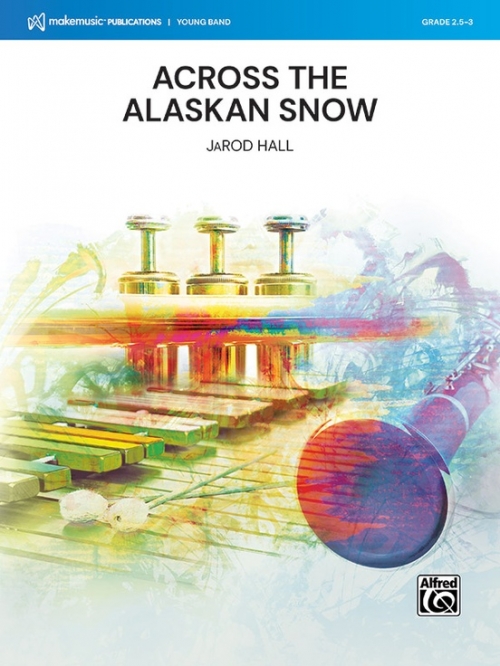 Across the Alaskan Snow（ジャロッド・ホール）（スコアのみ）