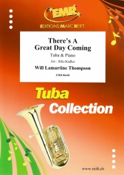 There's A Great Day Coming  (ウィル・ラマルティーヌ・トンプソン)（テューバ+ピアノ）
