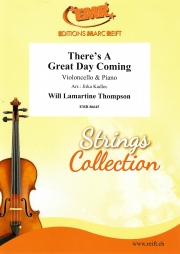 There's A Great Day Coming  (ウィル・ラマルティーヌ・トンプソン)（チェロ+ピアノ）