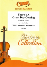 There's A Great Day Coming  (ウィル・ラマルティーヌ・トンプソン)（ヴァイオリン+ピアノ）