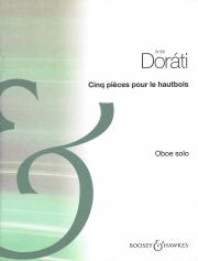 5つの小品（アンタル・ドラティ）（オーボエ）【Cinq Pieces pour le Hautbois】