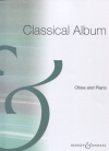 オーボエのためのクラシカル・アルバム（オーボエ+ピアノ）【Classical Album For Oboe】
