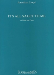 It's All Sauce to Me  (ジョナサン・ロイド) （ヴァイオリン+ピアノ）