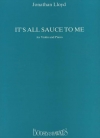 It's All Sauce to Me  (ジョナサン・ロイド) （ヴァイオリン+ピアノ）