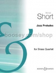 ジャズ・プレリュード（マイケル・ショート）  (金管四重奏)【Jazz Preludes】