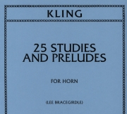 25の練習曲と前奏曲（ヘンリ・クリング）（ホルン）【25 Studies and Preludes】
