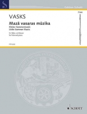 小さな夏の音楽（ペトリス・ヴァスクス）（フルート+ピアノ）【Maza Vasaras Muzika (Little Summer Music)】
