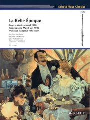 ベル・エポック:フルートとピアノのための1900年代のフランス音楽（フルート+ピアノ）【La Belle Époque: French Music Around 1900】
