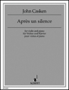 沈黙の後に  (ジョン・カスケン)（ヴァイオリン+ピアノ）【Apres Un Silence】