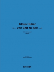  ... von Zeit zu Zeit ... （クラウス・フーバー）（弦楽四重奏）