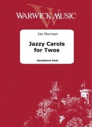 2人のためのジャジー・キャロル集（イアン・モリソン編曲）(サックス二重奏)【Jazzy Carols For Twos】