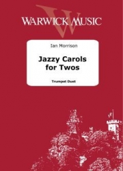 2人のためのジャジー・キャロル集（イアン・モリソン編曲）(トランペット二重奏)【Jazzy Carols For Twos】