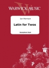 2人のためのラテン曲集（イアン・モリソン）(サックス二重奏)【Latin For Twos】