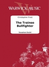 The Trainee Bullfighter（クリストファー・フロスト） (サックス六重奏)