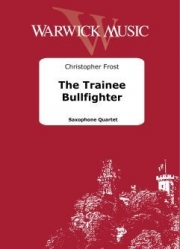The Trainee Bullfighter（クリストファー・フロスト） (サックス四重奏)