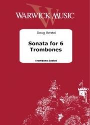 ソナタ  (ダグ・ブリストル)　(トロンボーン六重奏)【Sonata for 6 Trombones】