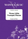 3つのトランペット小品（ゴードン・ローソン）（トランペット+ピアノ）【Three Little Trumpet Pieces】