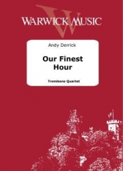 私たちの最高の時間  (アンディ・デリック)　(トロンボーン四重奏)【Our Finest Hour】