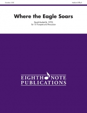 鷲が舞うところ（デイヴィッド・マーラット） (トランペット十重奏+打楽器)【Where the Eagle Soars】