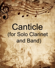 カンティクル（ジェームズ・カーナウ）（クラリネット・フィーチャー）【Canticle】