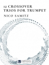 12のクロスオーバー・トリオ （ニコ・サミッツ） (トランペット三重奏)【12 Crossover Trios】