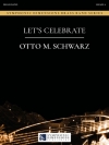 レッツ・セレブレート（オットー・M・シュヴァルツ）（金管バンド）【Let's Celebrate】